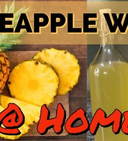 Homemade Pineapple Wine Recipe – Easy Pineapple Wine Recipe